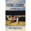Flying Lessons: One Woman's Story