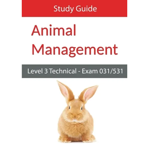 Level 3 Technical in Animal Management Exam 031/531 Study Guide
