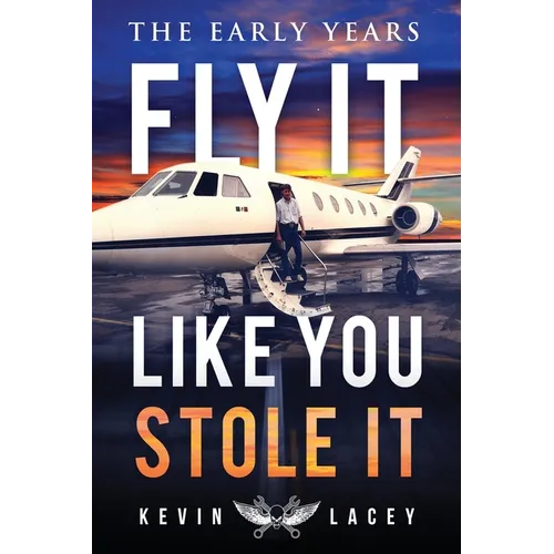 Fly It Like You Stole It - The Early Years: The Early Years