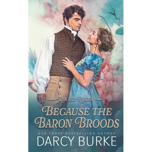 Because the Baron Broods