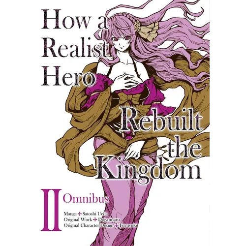 How a Realist Hero Rebuilt the Kingdom (Manga): Omnibus 2