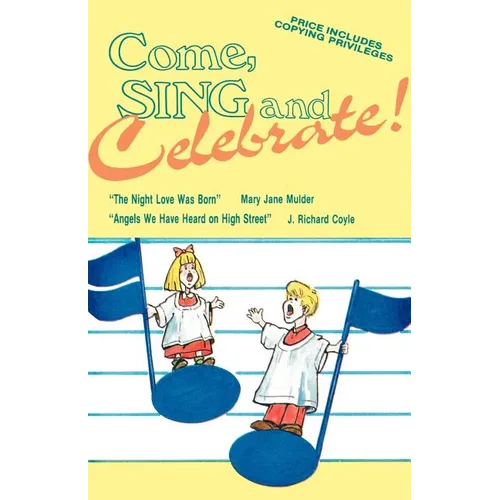 Come Sing And Celebrate!
