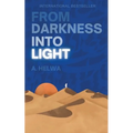 From Darkness Into Light