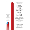 How the West was Lost: Fifty Years of Economic Folly and the Stark Choices Ahead