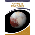 Pluto and the Dwarf Planets
