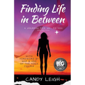 Finding Life In Between: A Journal for Me...to You