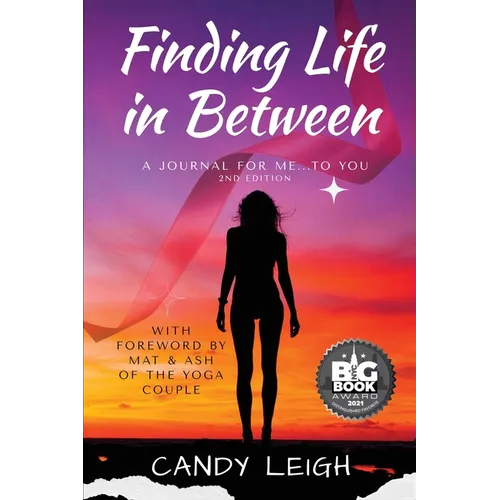 Finding Life In Between: A Journal for Me...to You