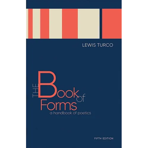 The Book of Forms: A Handbook of Poetics