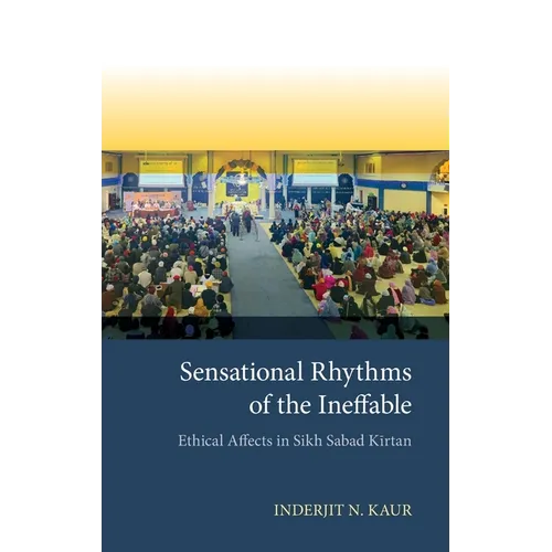 Sensational Rhythms of the Ineffable: Ethical Affects in Sikh Sabad Kīrtan