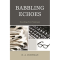 Babbling Echoes: Soundings from Yesteryear
