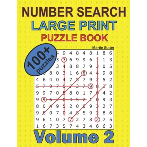 Number Search - Large Print - Puzzle Book - 100 Plus Puzzles - Volume 2