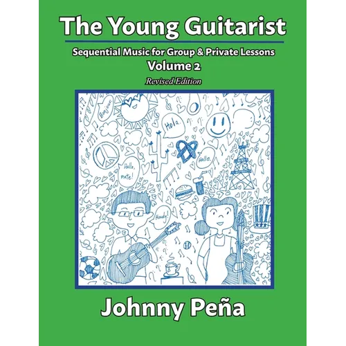 The Young Guitarist, Volume 2: Sequential Music for Group & Private Lessons