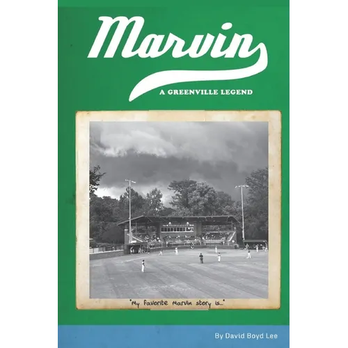 Marvin: A Greenville Legend