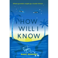 How Will I Know