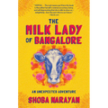 The Milk Lady of Bangalore: An Unexpected Adventure