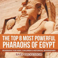 The Top 8 Most Powerful Pharaohs of Egypt - Biography for Kids Children's Historical Biographies