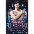 Felix and the Prince: A Forever Wilde Novel