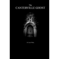 The Canterville Ghost By Oscar Wilde.