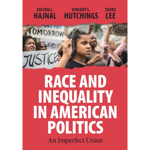 Race and Inequality in American Politics: An Imperfect Union