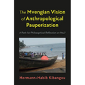 The Mvengian Vision of Anthropological Pauperization: A Path for Philosophical Reflection on Ntu?