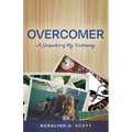 Overcomer: A Snapshot of My Testimony