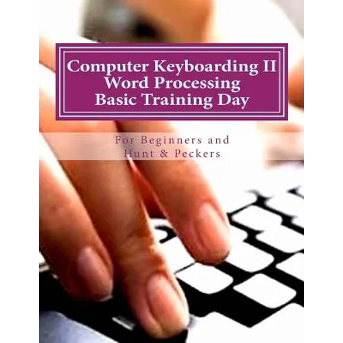 Computer Keyboarding II Word Processing Basic Training Day for Hunt & Peckers