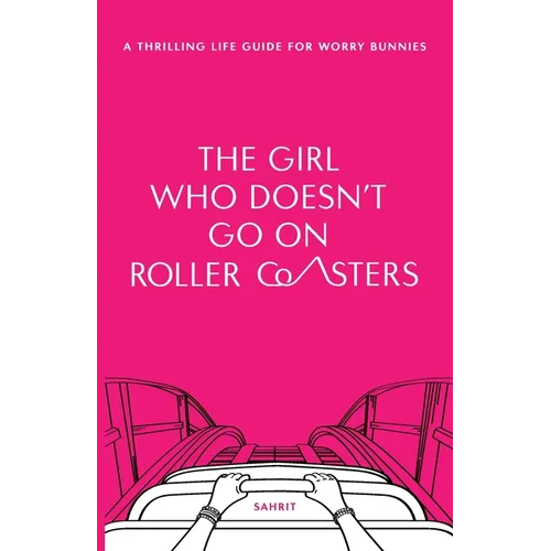The Girl Who Doesn't Go on Roller Coasters