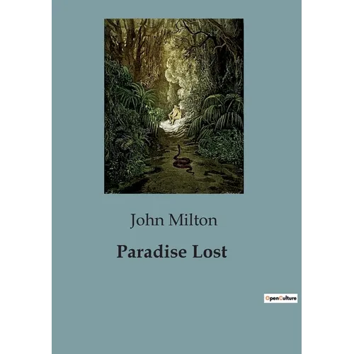 Paradise Lost: The Epic Journey of Humanity's Fall and Redemption