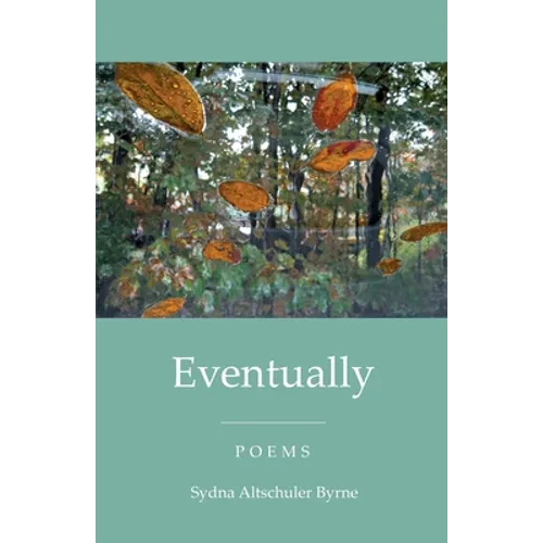Eventually: Poems
