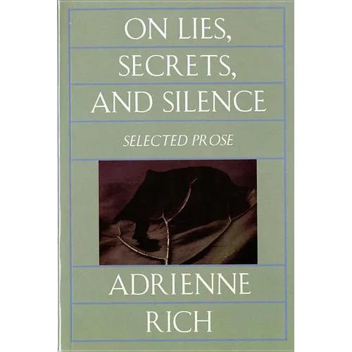 On Lies, Secrets, and Silence: Selected Prose, 1966-1978