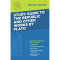 Study Guide to The Republic and Other Works by Plato