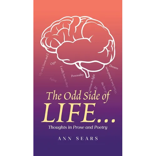 The Odd Side of Life...: Thoughts in Prose and Poetry