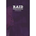 Raid: Operation Soap: An Unconventional Love Story About The 1981 Bathhouse Raids