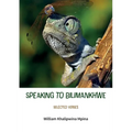 Speaking to Bilimankhwe: Selected Verses