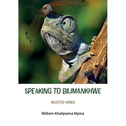 Speaking to Bilimankhwe: Selected Verses