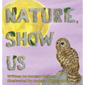 Nature, Show Us
