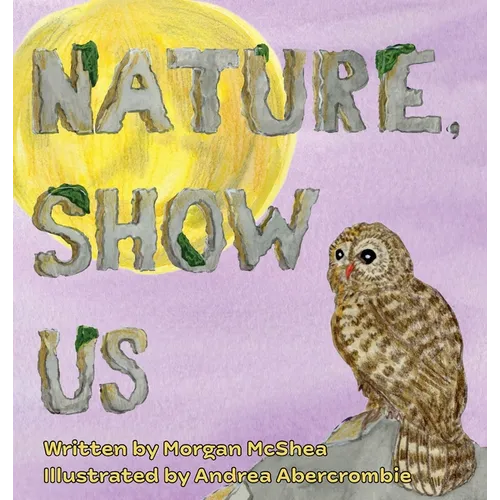 Nature, Show Us