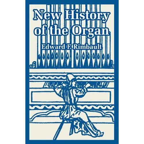 New History of the Organ
