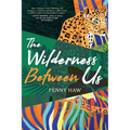 The Wilderness Between Us