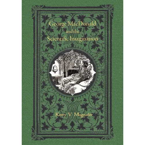 George MacDonald and the Scientific Imagination