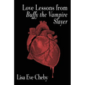 Love Lessons from Buffy the Vampire Slayer