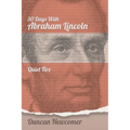 Thirty Days With Abraham Lincoln: Quiet Fire