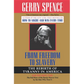 From Freedom to Slavery: The Rebirth of Tyranny in America