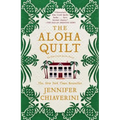 The Aloha Quilt: An ELM Creek Quilts Novel