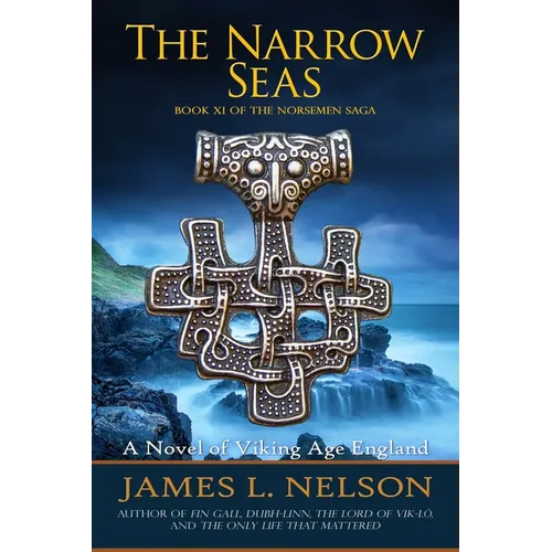 The Narrow Seas: Book XI of The Norsemen Saga