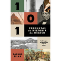 101 Preguntas de Historia de México / 101 Questions about Mexican History