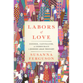 Labors of Love: Gender, Capitalism, and Democracy in Modern Arab Thought