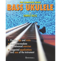 Bass Ukulele: The Complete Manual