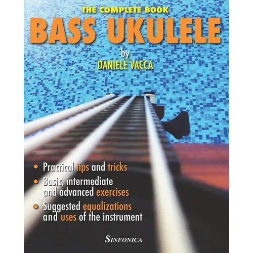 Bass Ukulele: The Complete Manual