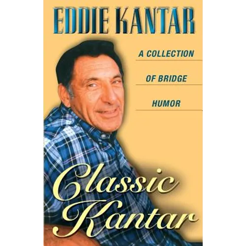 Classic Kantar: A Collection of Bridge Humor
